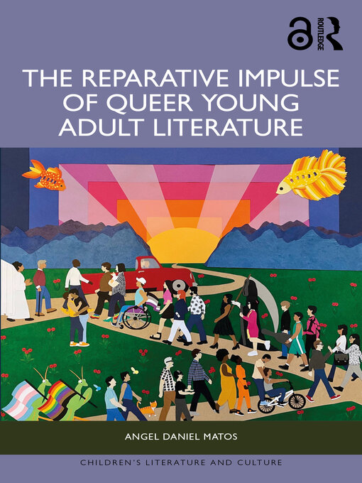 Title details for The Reparative Impulse of Queer Young Adult Literature by Angel Daniel Matos - Available